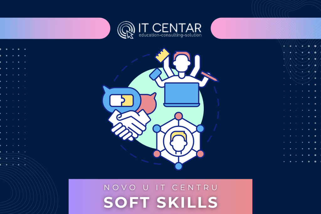 Novo u It Centru – Soft Skills treninzi!